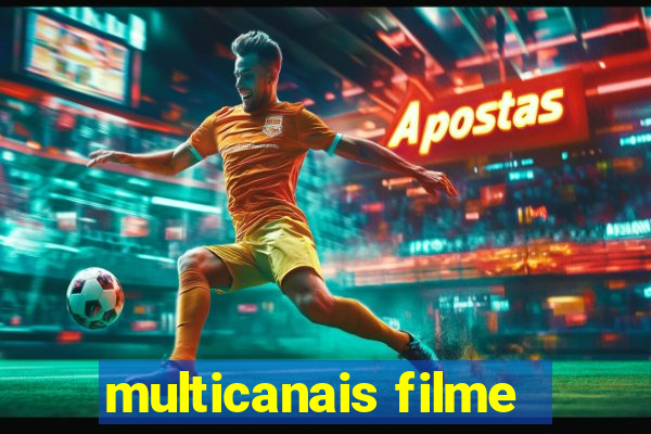 multicanais filme